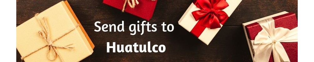 Gifts to Huatulco